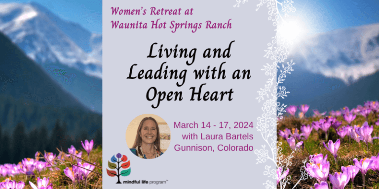 Women’s Retreat at Waunita Hot Springs Ranch: Living and Leading with an Open Heart