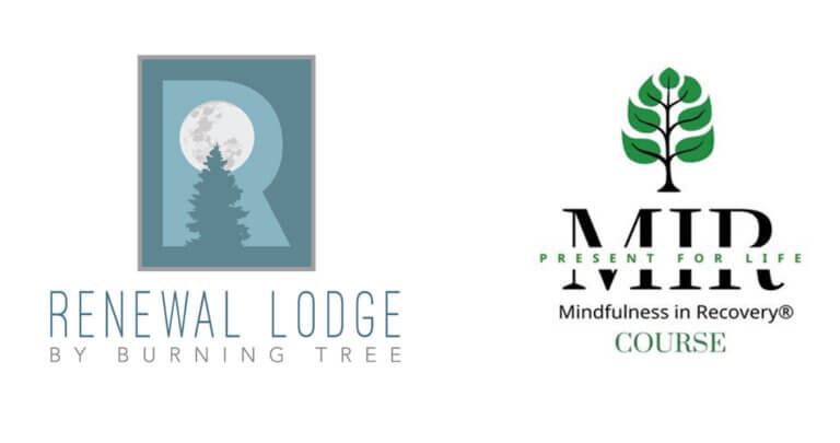 Renewal Lodge Mindfulness in Recovery® Course